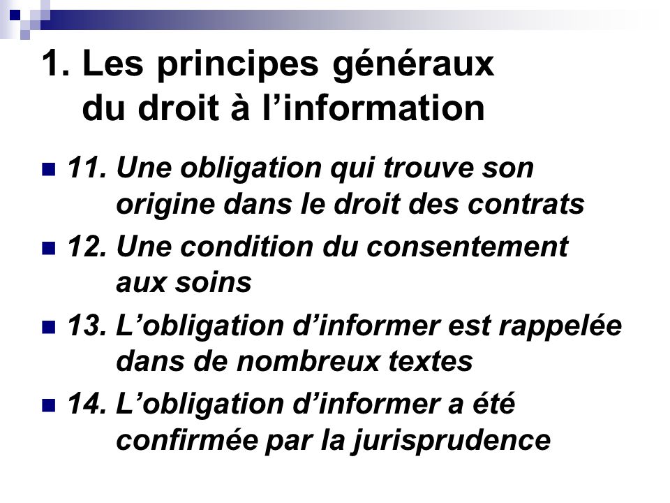1. Les principes généraux du droit à linformation 11.