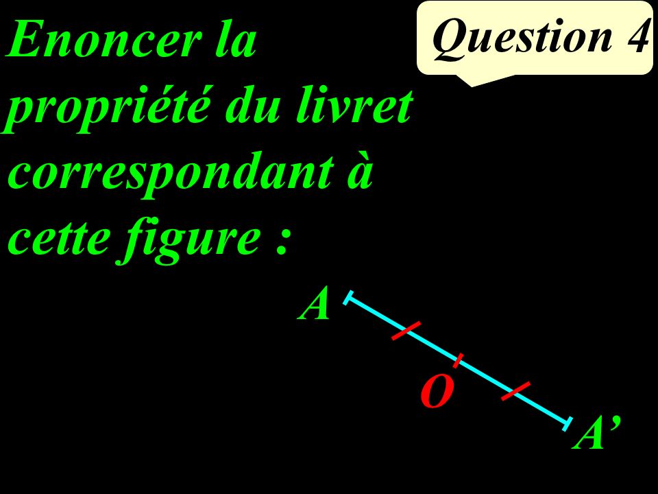 Question 3 Calculer : 8 25 = 5454