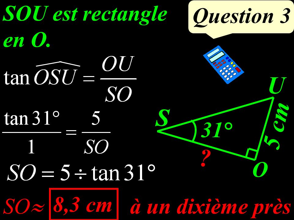 Question 2 Aire du triangle IJK : C K I J IK JC 2 = = 8 cm² IJ = 3 cm JK = 4 cm IK = 8 cm JC = 2 cm