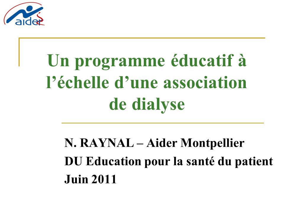 Un programme éducatif à léchelle dune association de dialyse N.