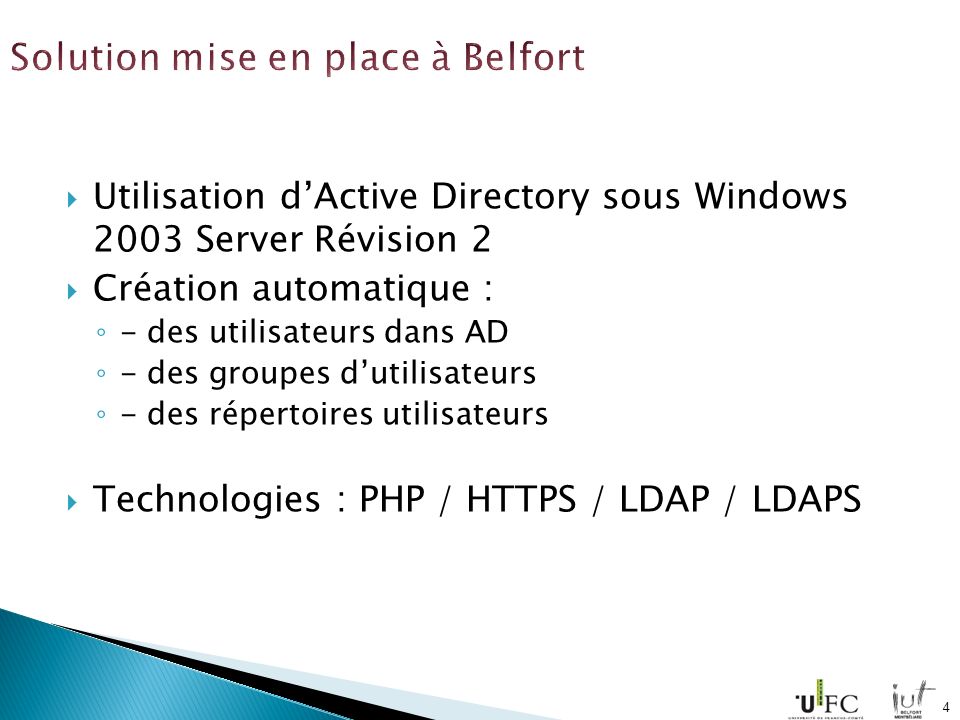 Utilisation dActive Directory sous Windows 2003 Server Révision 2 Création automatique : - des utilisateurs dans AD - des groupes dutilisateurs - des répertoires utilisateurs Technologies : PHP / HTTPS / LDAP / LDAPS 4