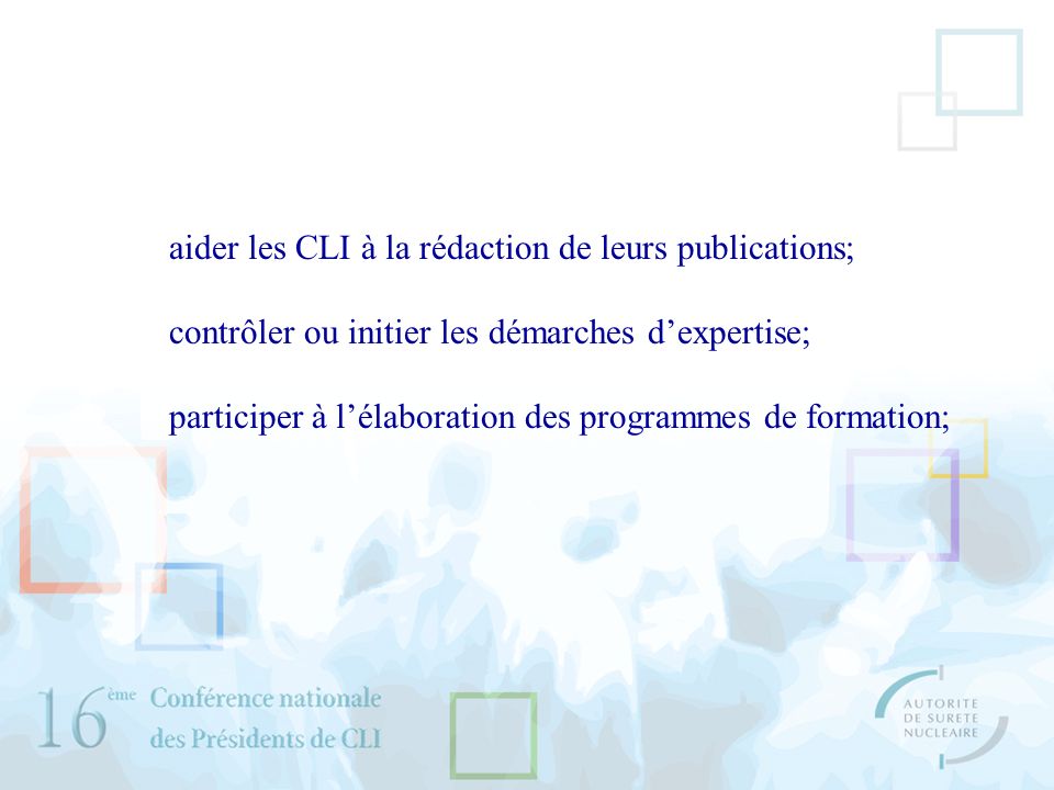 aider les CLI à la rédaction de leurs publications; contrôler ou initier les démarches dexpertise; participer à lélaboration des programmes de formation;