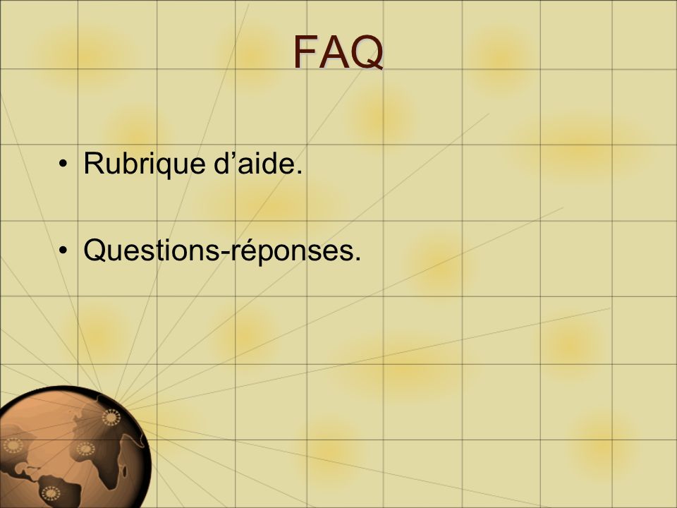 FAQ Rubrique daide. Questions-réponses.