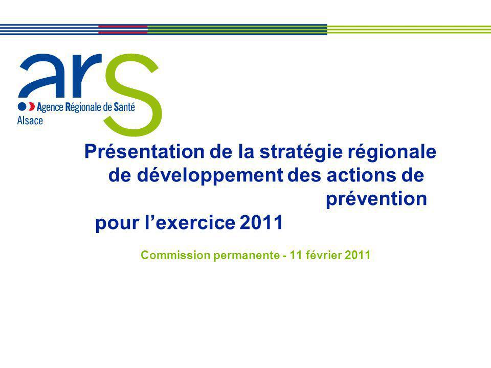 Présentation de la stratégie régionale de développement des actions de prévention pour lexercice 2011 Commission permanente - 11 février 2011
