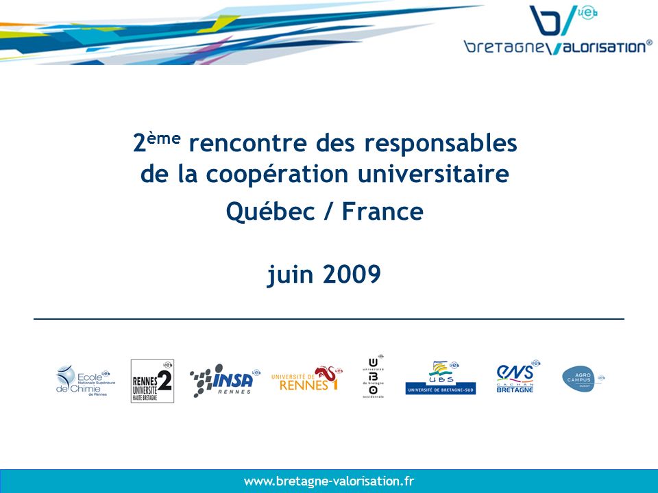 2 ème rencontre des responsables de la coopération universitaire Québec / France juin