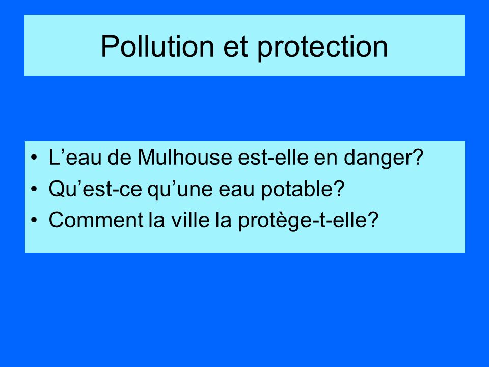 Pollution et protection Leau de Mulhouse est-elle en danger.