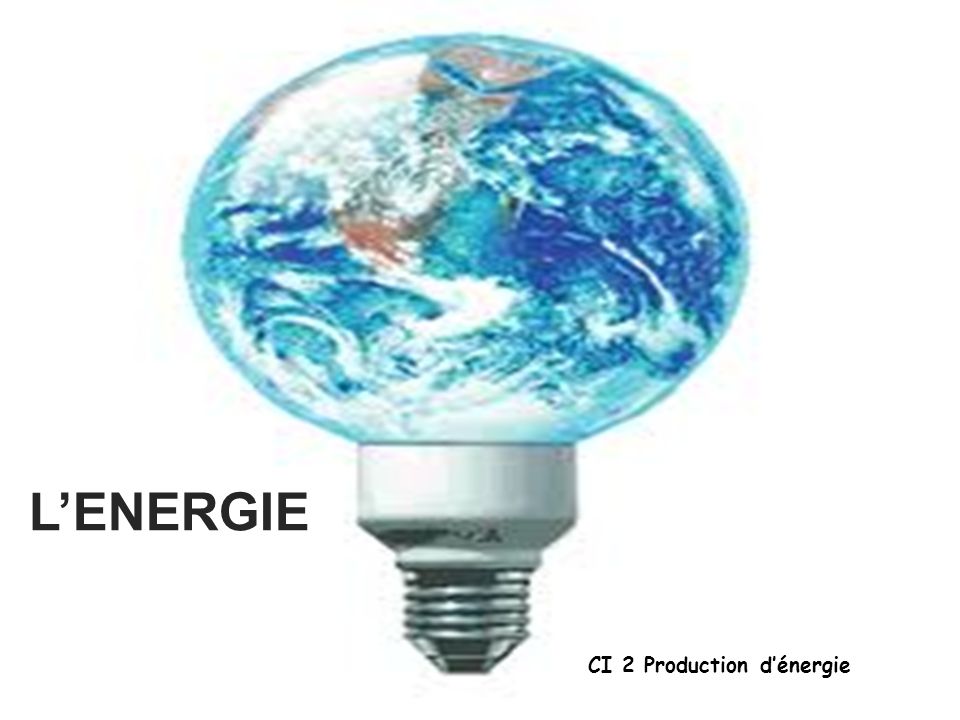 L’ENERGIE CI 2 Production d’énergie