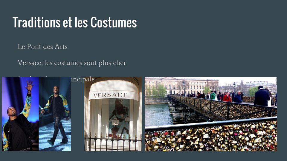 Traditions et les Costumes Le Pont des Arts Versace, les costumes sont plus cher L’achats, la rue principale