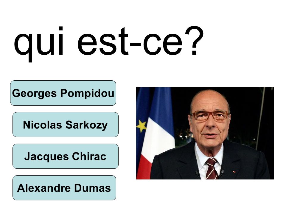 qui est-ce Nicolas Sarkozy Jacques Chirac Alexandre Dumas Georges Pompidou