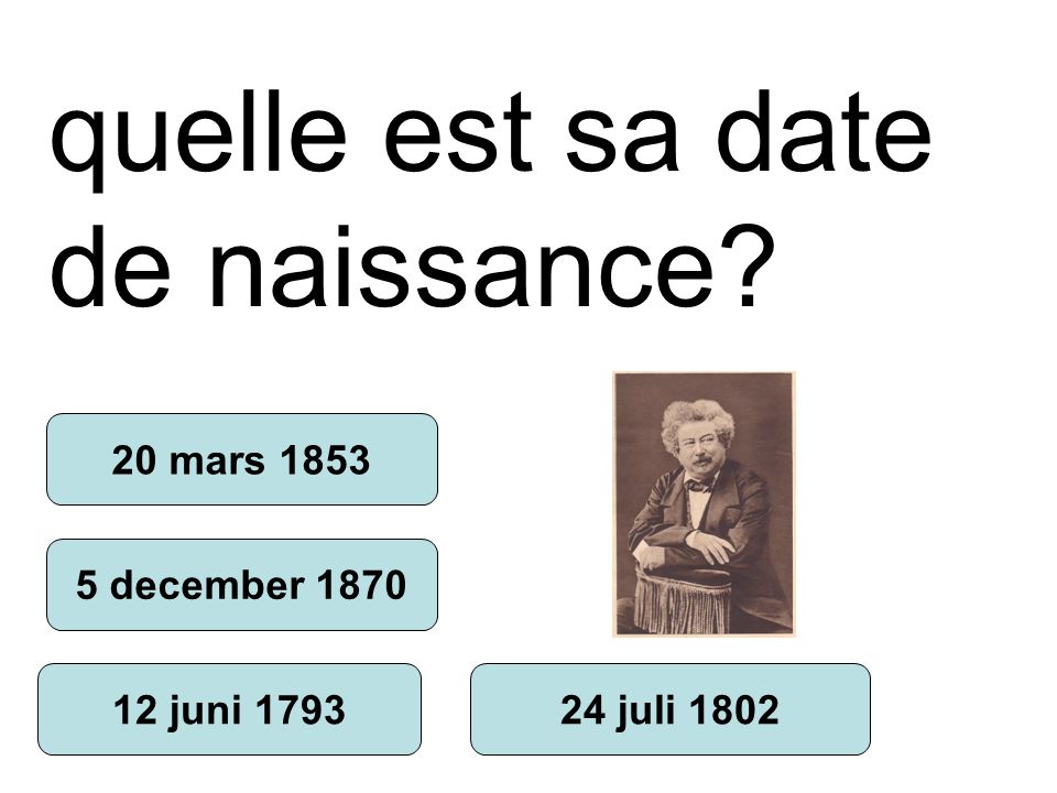 quelle est sa date de naissance 20 mars december juni juli 1802