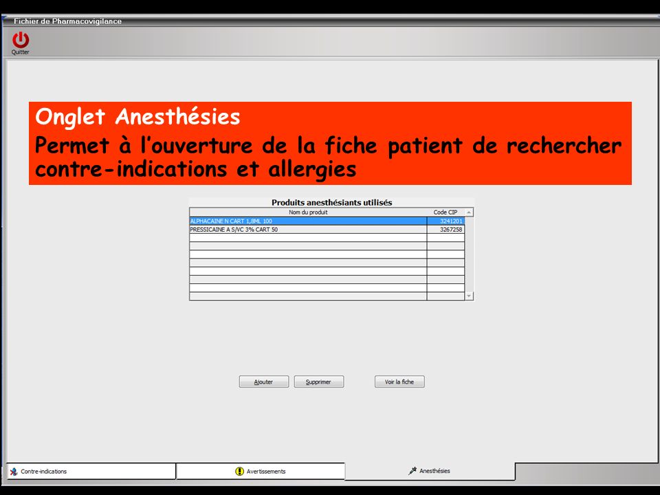 Onglet Anesthésies Permet à louverture de la fiche patient de rechercher contre-indications et allergies