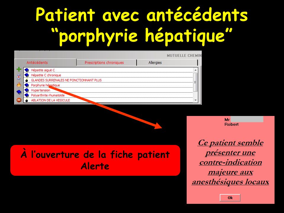 Patient avec antécédents porphyrie hépatique À louverture de la fiche patient Alerte