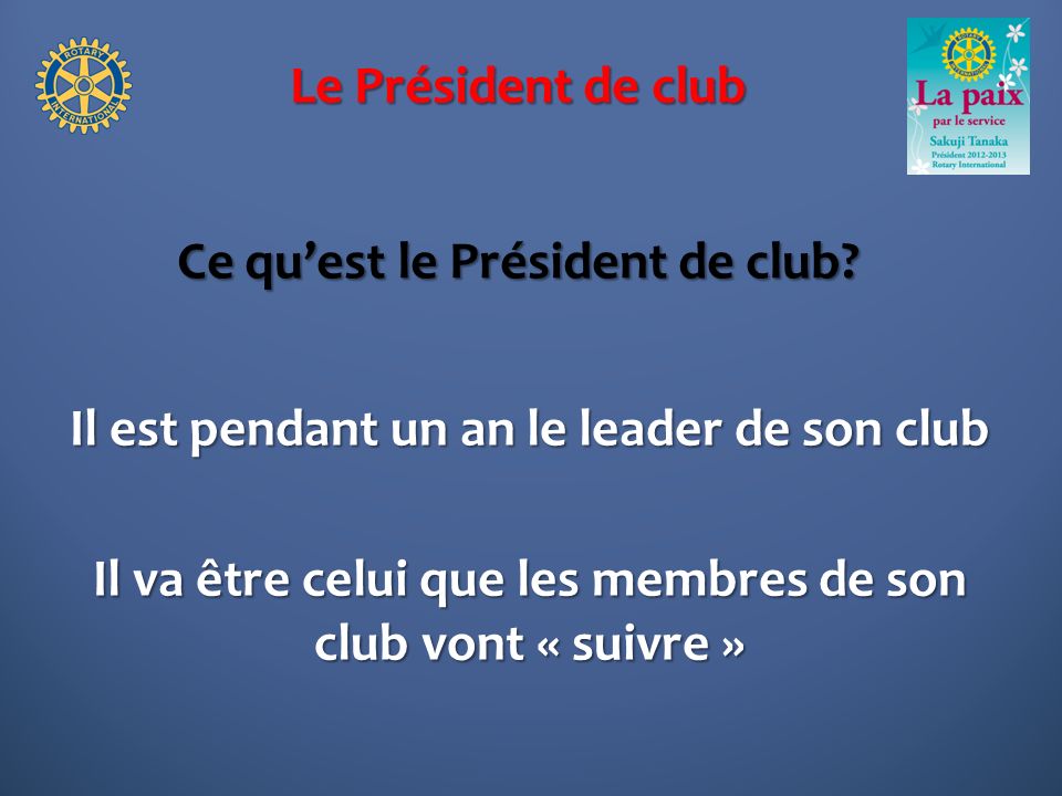 Le Président de club Ce quest le Président de club.