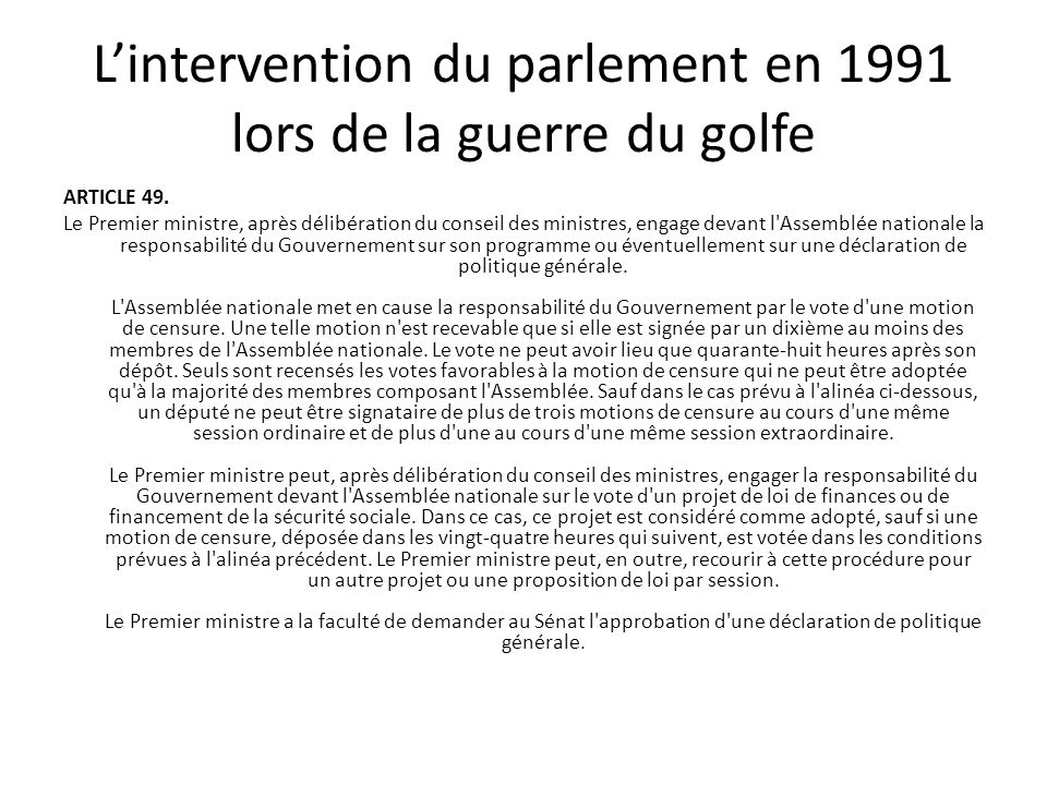 Lintervention du parlement en 1991 lors de la guerre du golfe ARTICLE 49.