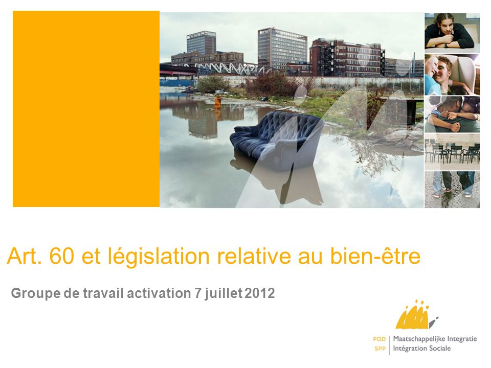 Art. 60 et législation relative au bien-être Groupe de travail activation 7 juillet 2012