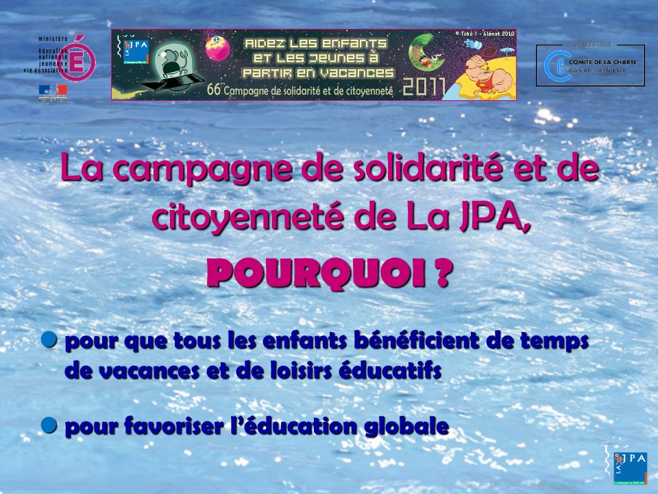 La campagne de solidarité et de citoyenneté de La JPA, POURQUOI .