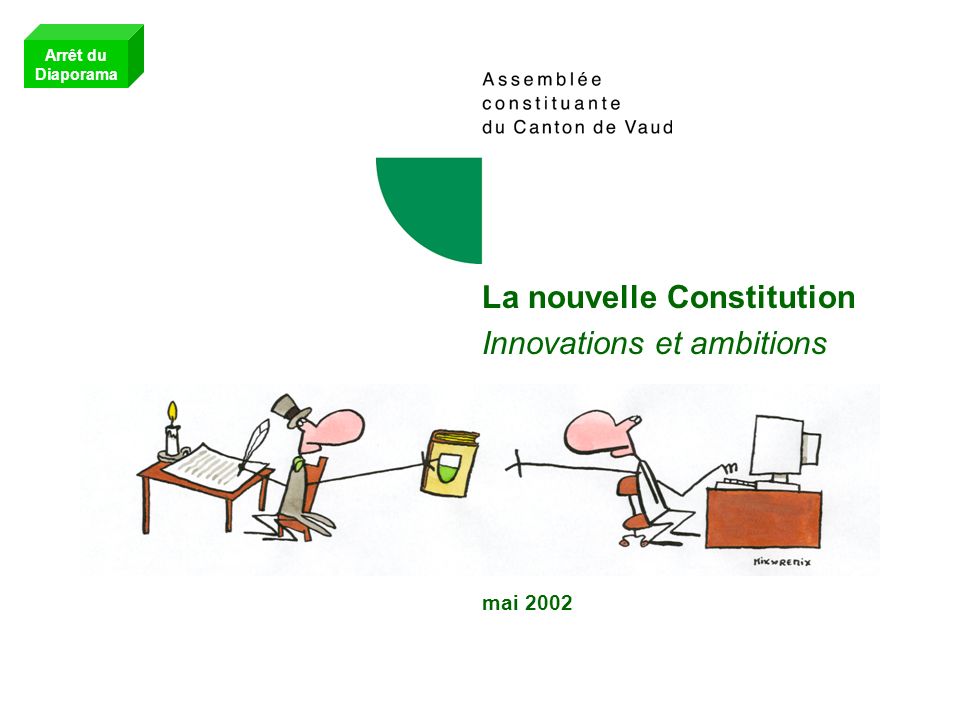 La nouvelle Constitution Innovations et ambitions mai 2002 Arrêt du Diaporama