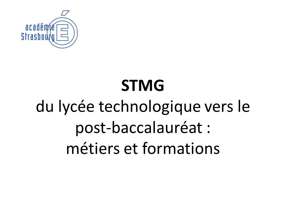 STMG du lycée technologique vers le post-baccalauréat : métiers et formations