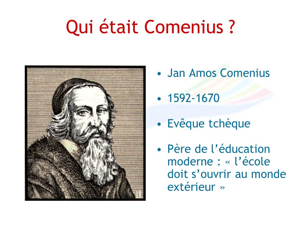 Qui était Comenius .