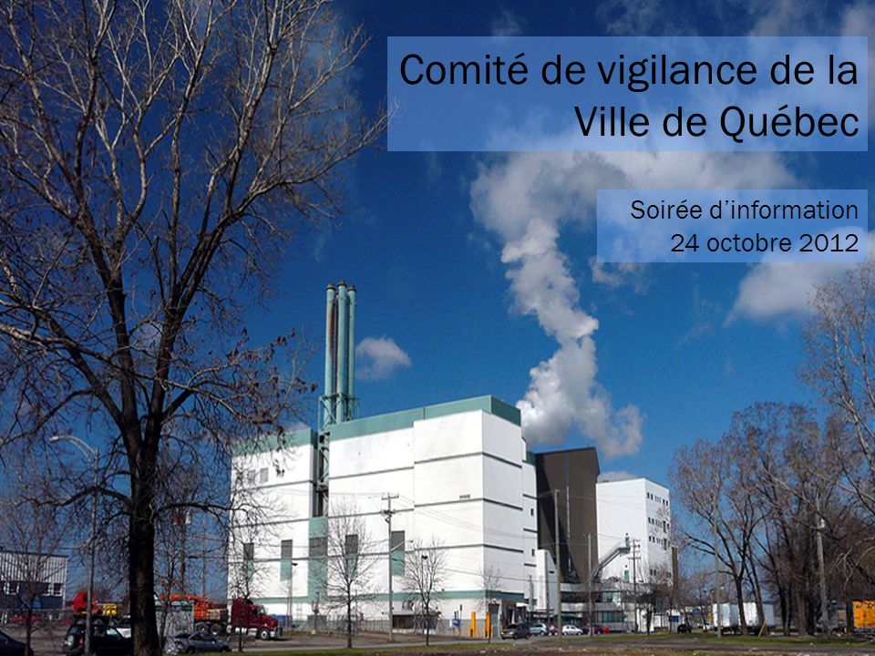 Comité de vigilance de la Ville de Québec Soirée dinformation 24 octobre 2012