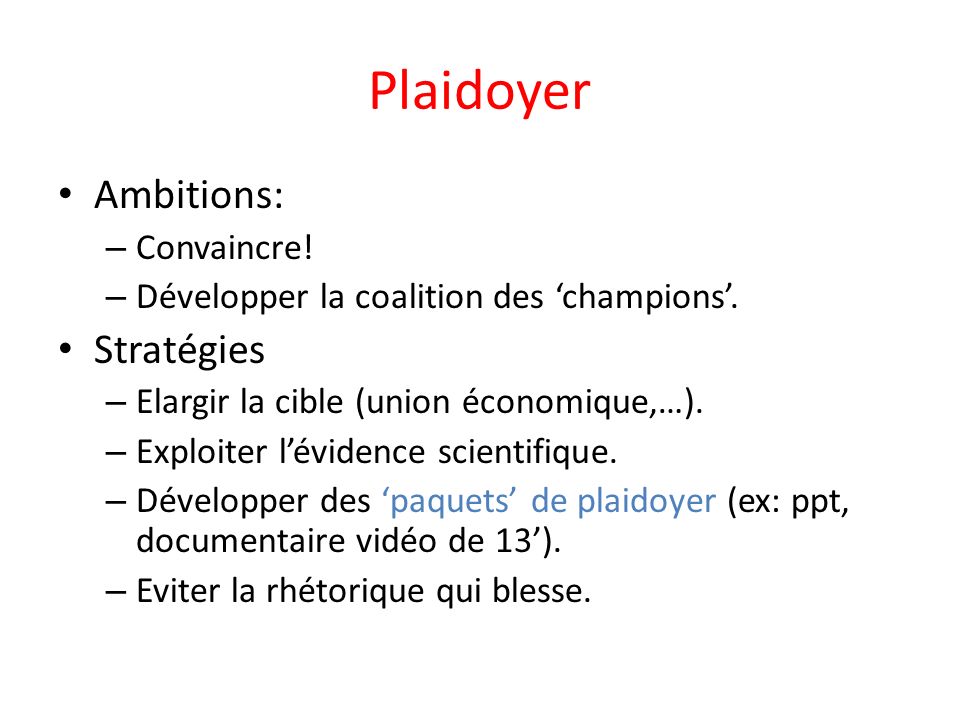 Plaidoyer Ambitions: – Convaincre. – Développer la coalition des champions.