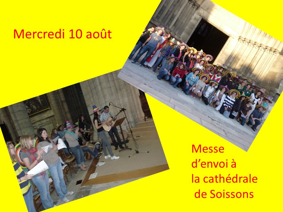 Mercredi 10 août Messe denvoi à la cathédrale de Soissons