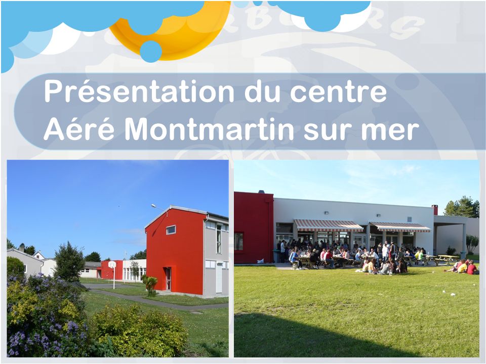 Présentation du centre Aéré Montmartin sur mer