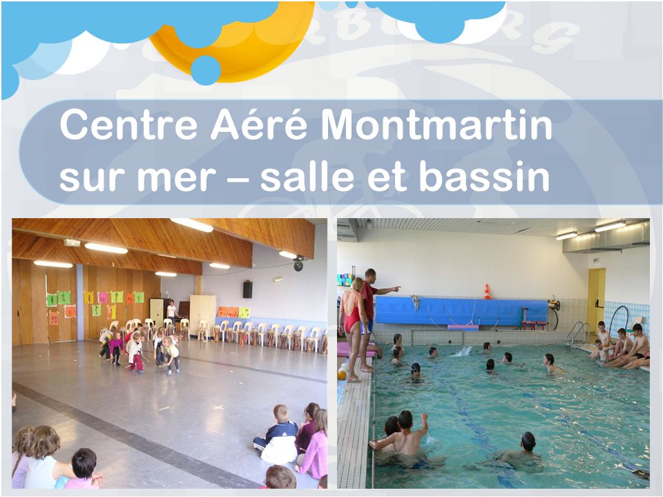 Centre Aéré Montmartin sur mer – salle et bassin