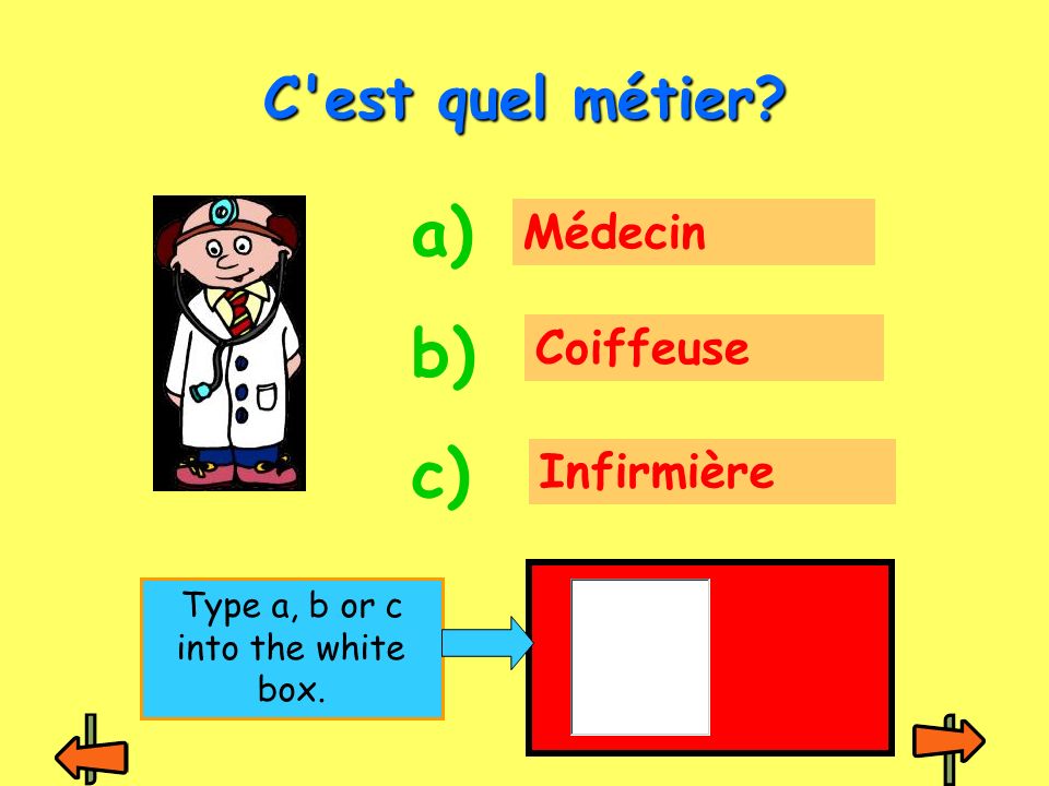 Médecin Coiffeuse Infirmière C est quel métier a) b) c) Type a, b or c into the white box.