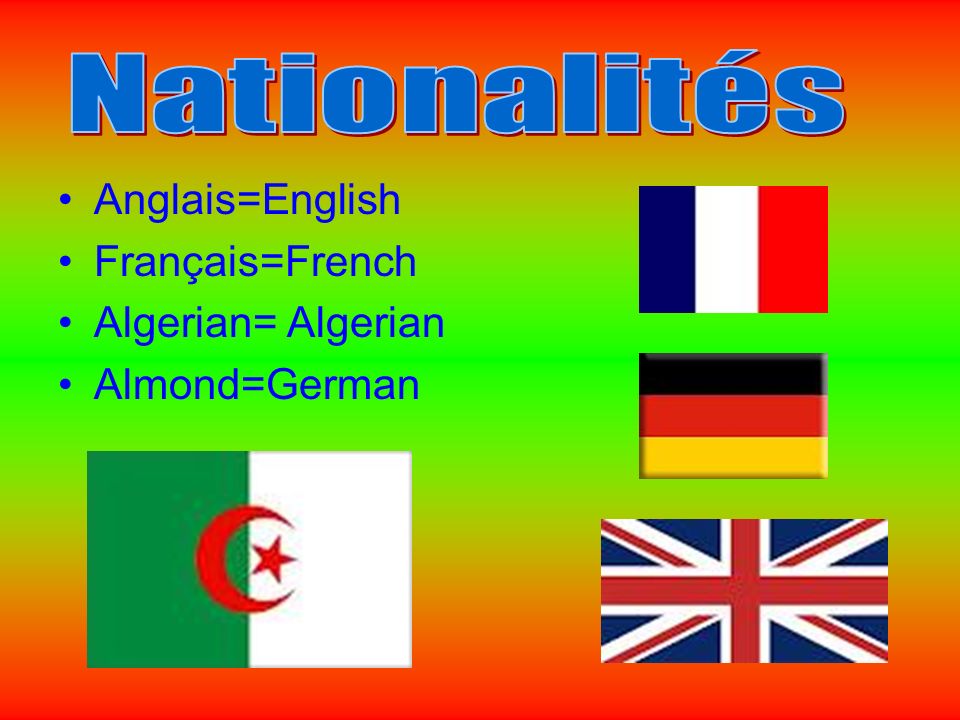 Anglais=English Français=French Algerian= Algerian Almond=German