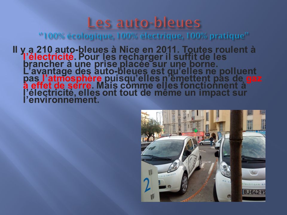 Il y a 210 auto-bleues à Nice en Toutes roulent à lélectricité.