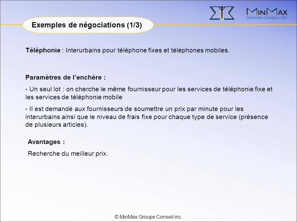 © MinMax Groupe Conseil inc. Téléphonie : Interurbains pour téléphone fixes et téléphones mobiles.