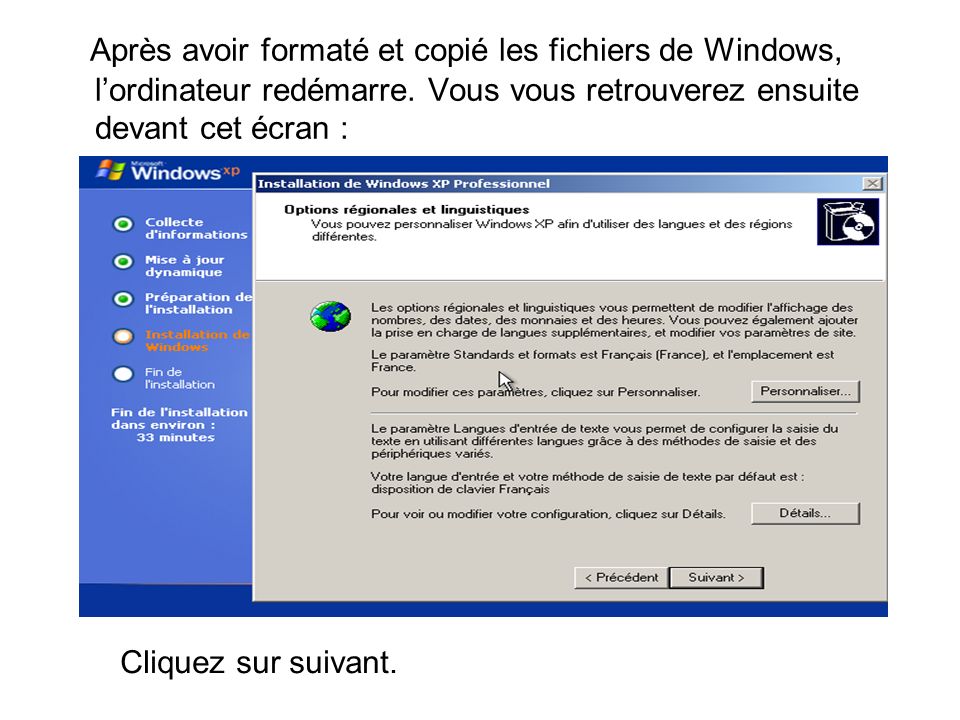Après avoir formaté et copié les fichiers de Windows, lordinateur redémarre.