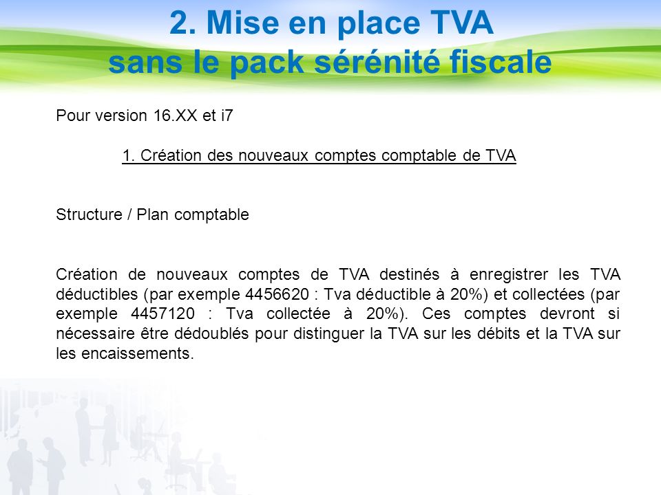 2. Mise en place TVA sans le pack sérénité fiscale Pour version 16.XX et i7 1.