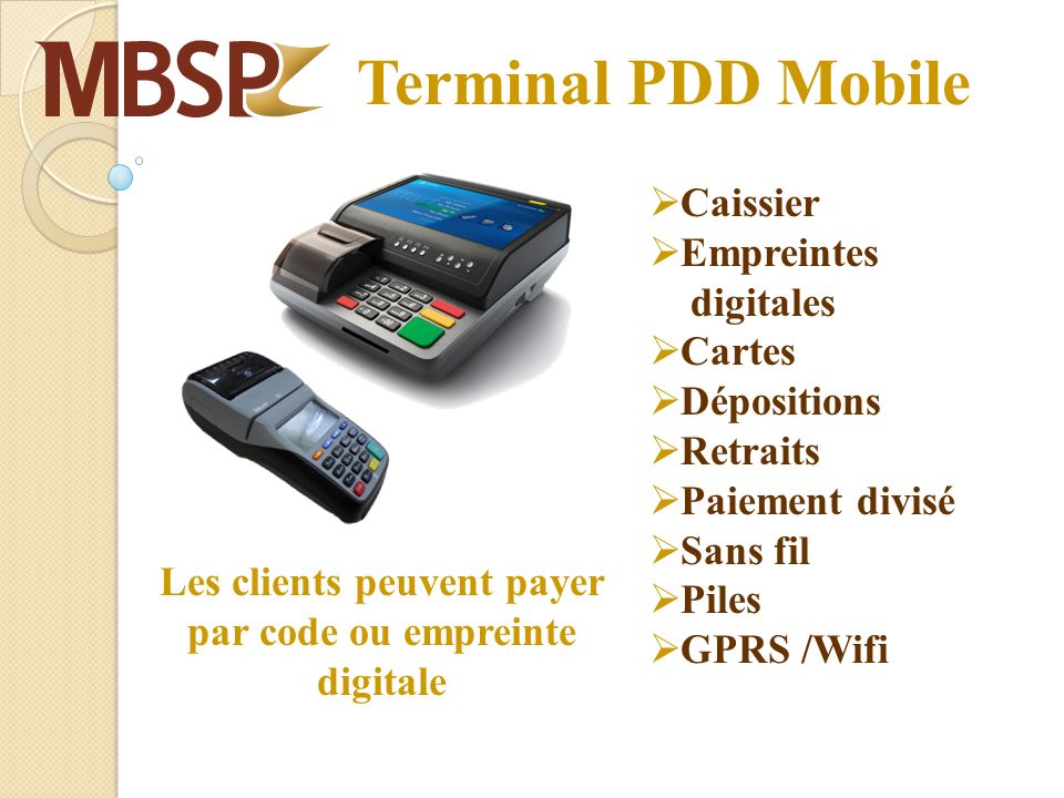 Terminal PDD Mobile Caissier Empreintes digitales Cartes Dépositions Retraits Paiement divisé Sans fil Piles GPRS /Wifi Les clients peuvent payer par code ou empreinte digitale