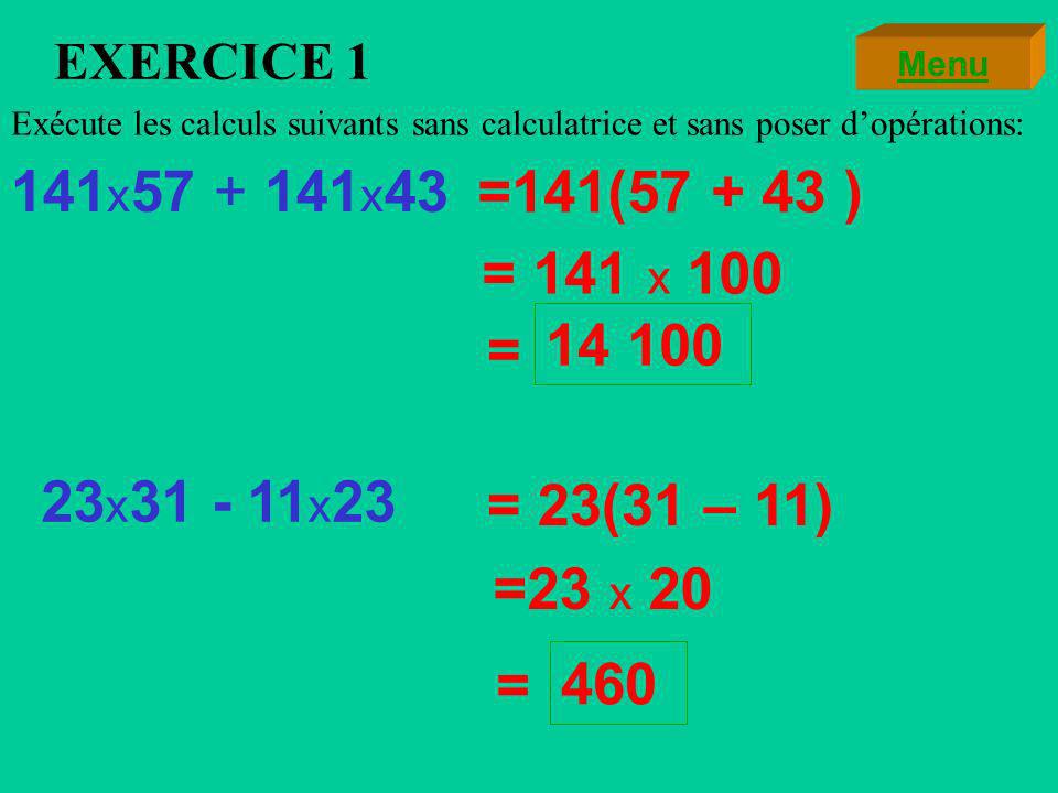 2°) Factorisation Exemple 2: Factorise lexpression F = 5 Y - 35 Exemple 1: Trouve sans calculatrice le résultat .