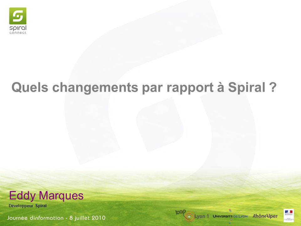 Eddy Marques Développeur Spiral Quels changements par rapport à Spiral