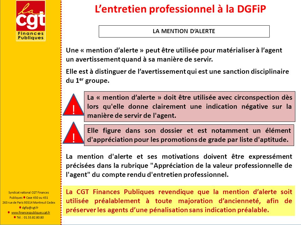Lentretien professionnel à la DGFiP Une « mention dalerte » peut être utilisée pour matérialiser à lagent un avertissement quand à sa manière de servir.