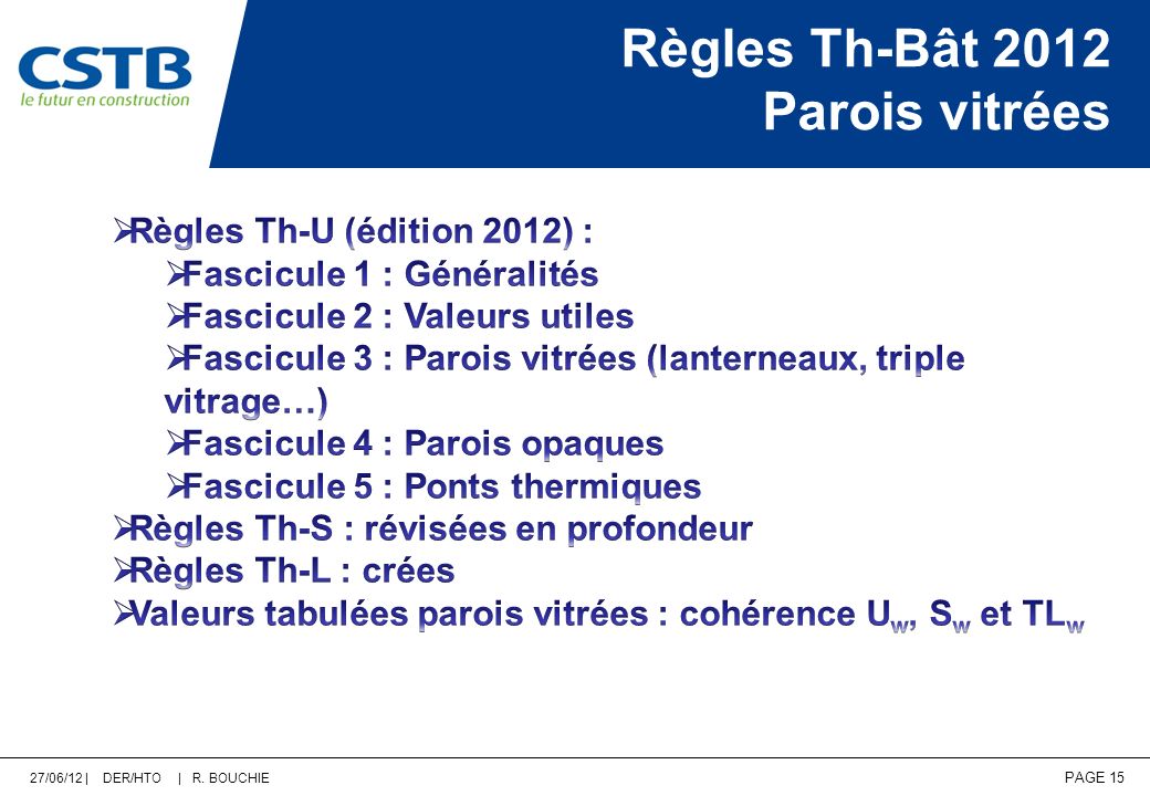 27/06/12 | DER/HTO | R. BOUCHIE PAGE 15 Règles Th-Bât 2012 Parois vitrées
