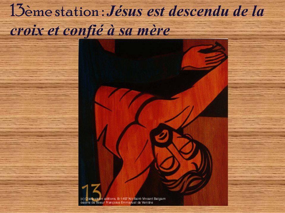 13ème station : Jésus est descendu de la croix et confié à sa mère