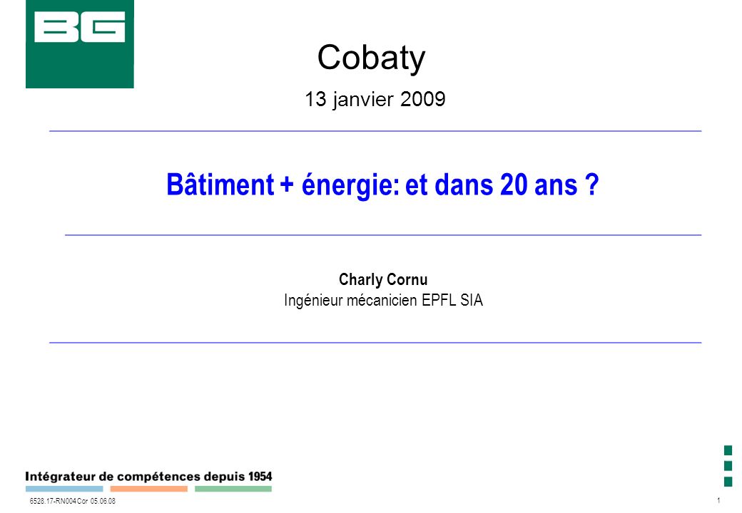 RN004 Cor Cobaty 13 janvier 2009 Bâtiment + énergie: et dans 20 ans .