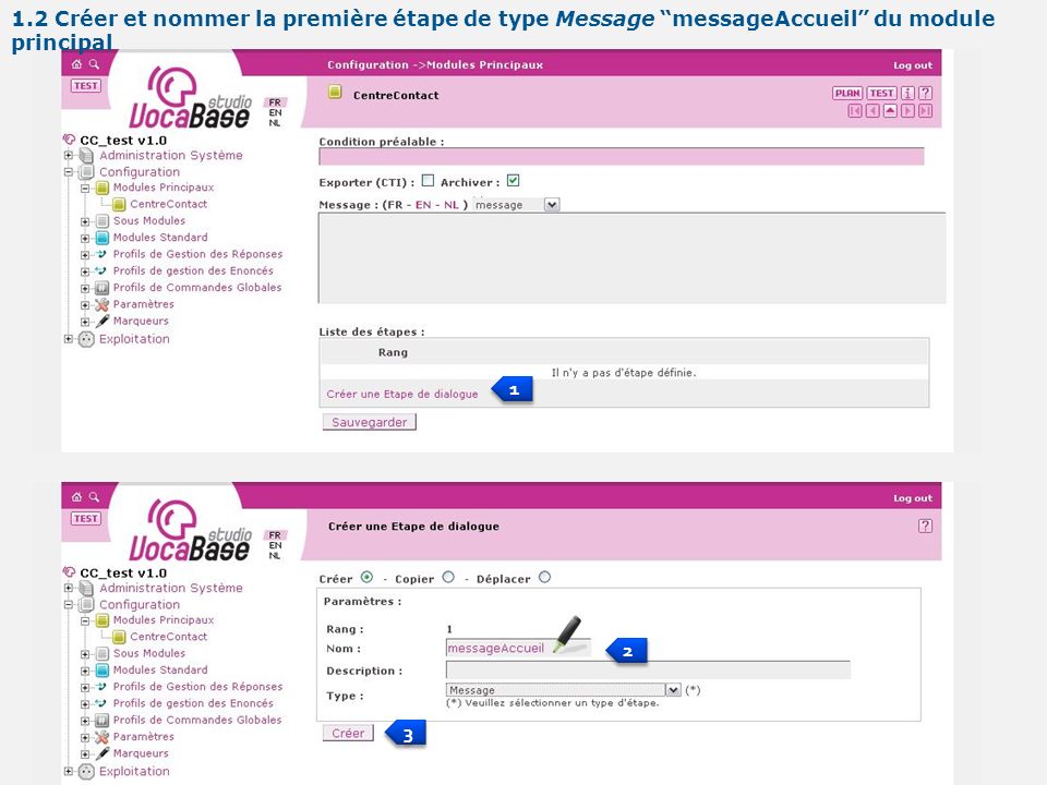 Créer et nommer la première étape de type Message messageAccueil du module principal