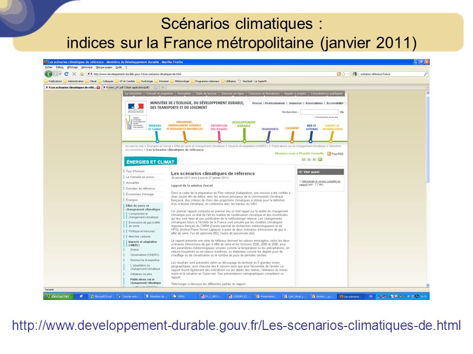 Lancement SRCAE, Toulouse, 24 février 2011 Scénarios climatiques : indices sur la France métropolitaine (janvier 2011)