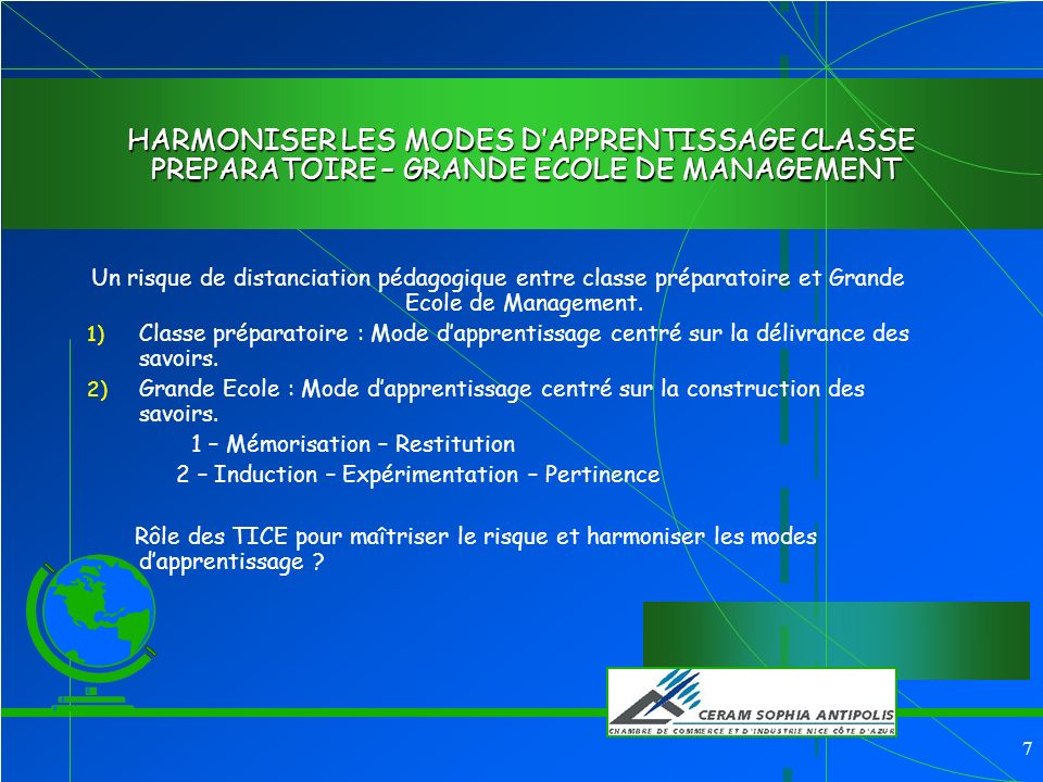 6 HARMONISER LES MODES DAPPRENTISSAGE CLASSE PREPARATOIRE – GRANDE ECOLE DE MANAGEMENT 5.