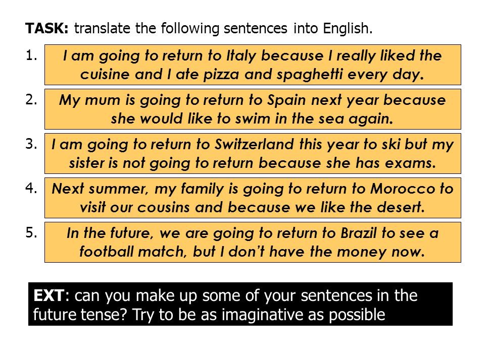 TASK: translate the following sentences into English.