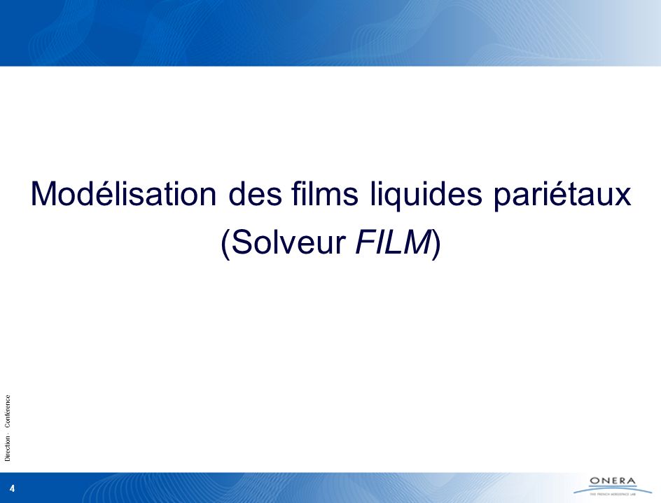 Direction - Conférence 4 Modélisation des films liquides pariétaux (Solveur FILM)