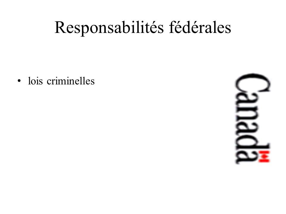 Responsabilités fédérales lois criminelles