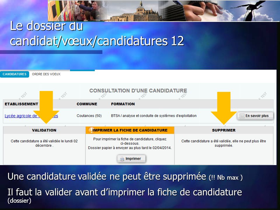 Le dossier du candidat/vœux/candidatures 12 Une candidature validée ne peut être supprimée (!.