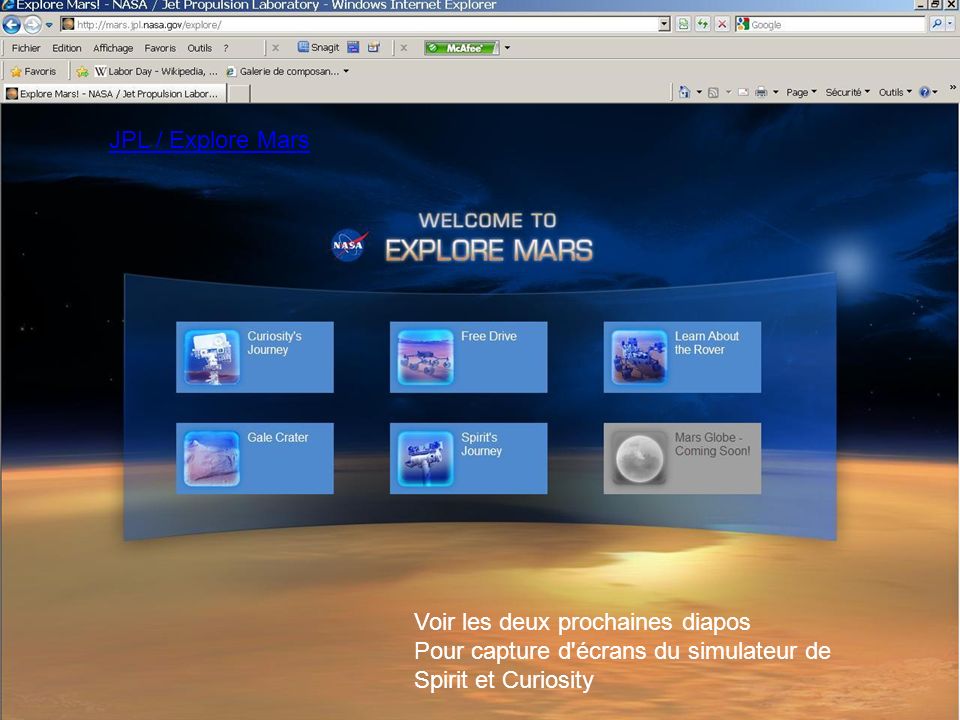 JPL / Explore Mars Voir les deux prochaines diapos Pour capture d écrans du simulateur de Spirit et Curiosity