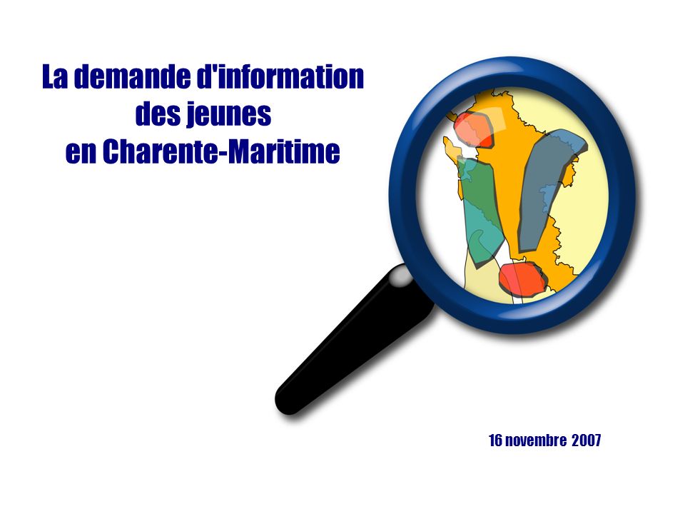 La demande d information des jeunes en Charente-Maritime 16 novembre 2007